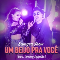 Um Beijo pra Você_Samyra Show,Wesley Safadão
