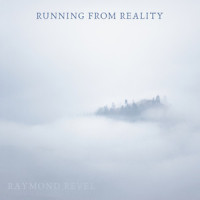 Running from Reality_Raymond Revel