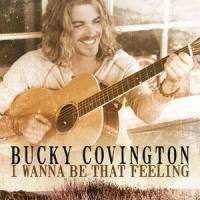 I Wanna Be That Feeling_Bucky Covington