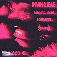 Invincible(feat. Bobby Raps)_Bad Neighbors,Bobby Raps