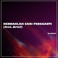 Hendaklah Cari Pengganti(feat. Arief)_DJ Arlee,Arief