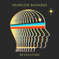 Revolution_Heartless Bastards