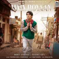 Main Royaan_Tanveer Evan,Yasser Desai,Rajat Nagpal