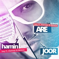 Are Haminjoor_Sasy,Alishmas,Melanie,DJ Amori