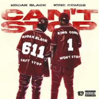 Can't Stop Won't Stop_King Combs,Kodak Black