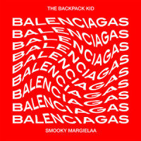 Balenciagas(feat. Smooky MarGielaa)_The Backpack Kid,Smooky MarGielaa