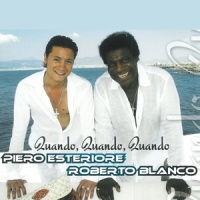 Quando Quando Quando_Piero Esteriore,Roberto Blanco