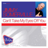 Can't Take My Eyes Off You_Jimmy Somerville