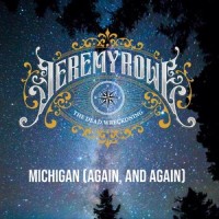 Michigan (Again, and Again)_Jeremy Rowe