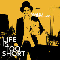 Life Is Too Short_Marc Robillard