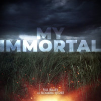 My Immortal_Paul Wallen,Alexandria Kutcher