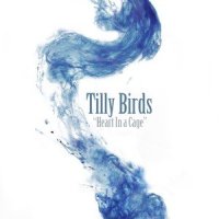 Heart in a Cage_Tilly Birds