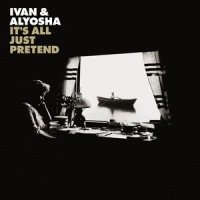 All This Wandering Around_Ivan & Alyosha