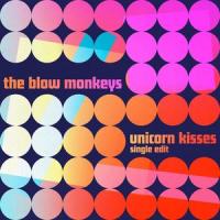 Unicorn Kisses(single edit)_The Blow Monkeys