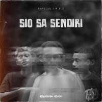 Sio Sa Sendiri_Rapsoul,M.A.C