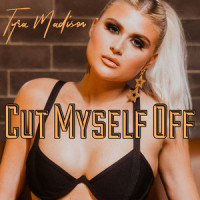 Cut Myself Off_Tyra Madison