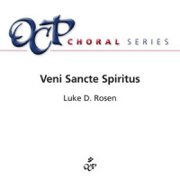 Veni, Sancte Spiritus_Luke D. Rosen,OCP Choir