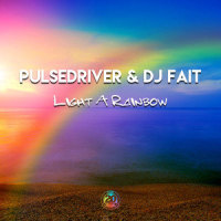 Light a Rainbow_Pulsedriver,DJ Fait