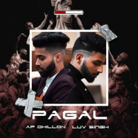Pagal_Ghaint Geet,Luv Singh,AP Dhillon