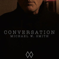 Conversation_Michael W. Smith