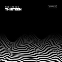 Thirteen_The Stereo