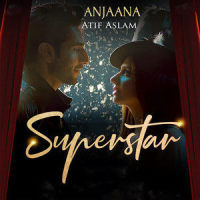 Anjaana_Atif Aslam,Azaan Sami Khan,Saad Sultan
