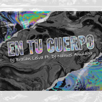 En Tu Cuerpo_Braian Leiva,Maria Becerra,Edgardo Cueva,JULIO MANUEL GONZALEZ,David Karbal,Raul Alejandro Ocasio