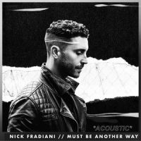 Must Be Another Way_Nick Fradiani