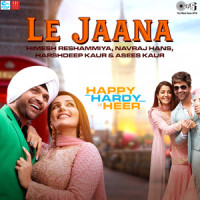 Le Jaana_Himesh Reshammiya,Navraj Hans,Harshdeep Kaur,Asees Kaur