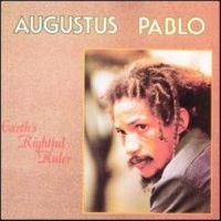 Earth's Rightful Ruler_Augustus Pablo