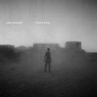 Future Coda_Luke Howard,Lior,Shards,Erkki Veltheim