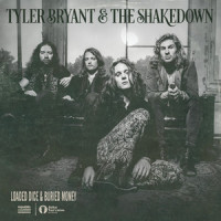 Loaded Dice & Buried Money_Tyler Bryant & The Shakedown