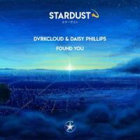 Found You_Dvrkcloud,Daisy Phillips,Richard Moses Reghelini,Daisy May Phillips