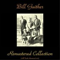 Who's Been Here Since I've Been Gone?_Bill Gaither