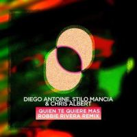 Quien Te Quiere Mas_Diego Antoine,Stilo Mancia,Robbie Rivera