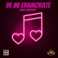 De Mi Enamorate_Javier Martinez
