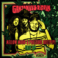 Free up (Ganjaville Riddim)_Mellow Mood,Pressure Busspipe,Reggaeville,Moritz von Korff,Benjamin Zecher,Florian Münzer,Stefan Tavra,Jacopo Garzia,Lorenzo Garzia,Delyno Brown