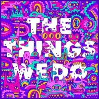 The Things We Do_Foster The People