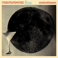 Cocktail Moon_VIDEOTAPEMUSIC,mellow fellow,Andy Chlau