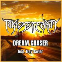 Dream Chaser_ToxicxEternity,Trey Xavier