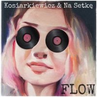 Flow_Patrycja Kosiarkiewicz,Na Setkę