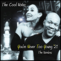 You're Never Too Young_The Cool Notes,Steve Mac,Stephen John McIntosh