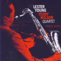 Lester Swings_Lester Young,Teddy Wilson Quartet