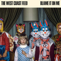Blame It on Me_The West Coast Feed,Jesse Butterworth