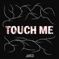 Touch Me_Jarico