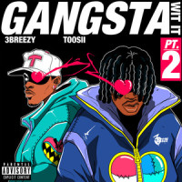 Gangsta Wit It_3Breezy,Toosii
