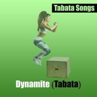 Dynamite_Tabata Songs