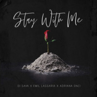 Stay With Me_DJ Sava,Emil Lassaria,Adriana Onci