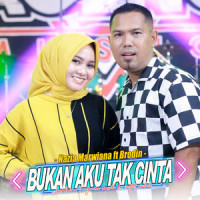 Bukan Aku Tak Cinta_Nazia Marwiana,Ageng Music,Brodin