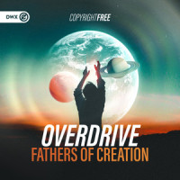Fathers Of Creation_Overdrive,Dirty Workz